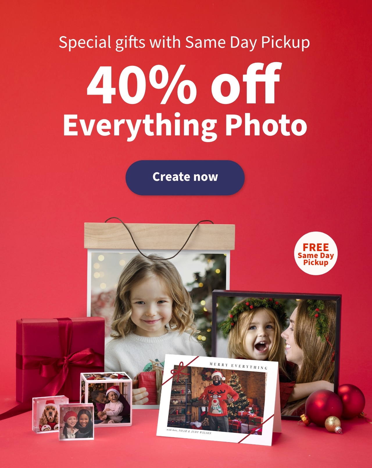 Special gits with Same Day Pickup 40% off Everything Photo    Create now