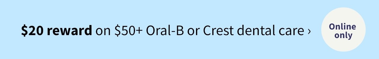 $20 reward on $50+ Oral-B or Crest dental care