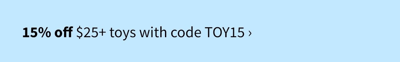 15% off $25+ toys with code TOY15