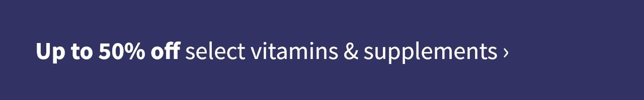 Up to 50% off vitamins & supplements