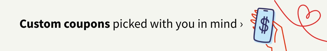 Custom coupons picked with you in mind