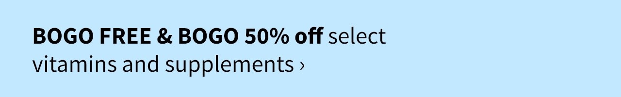 BOGO FREE & BOGO 50% off select vitamins and supplements