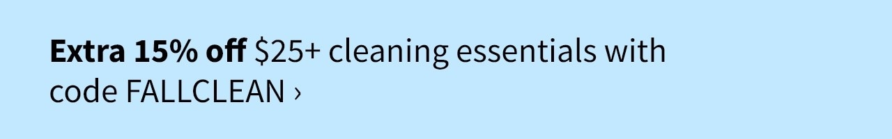 Extra 15% off $25+ cleaning essentials with code FALLCLEAN