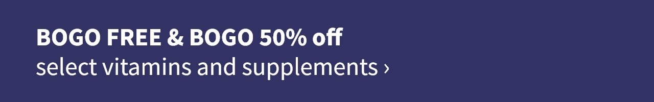 BOGO FREE & BOGO 50% off select vitamins and supplements