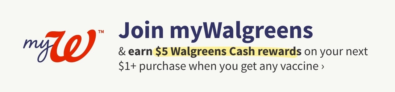 Join my Walgreens and earn $5 Walgreens cash rewards on your next $1+ purchase when you get your free flu shot