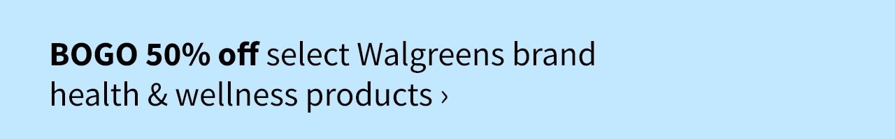 BOGO 50% off select Walgreens brand health & wellness items