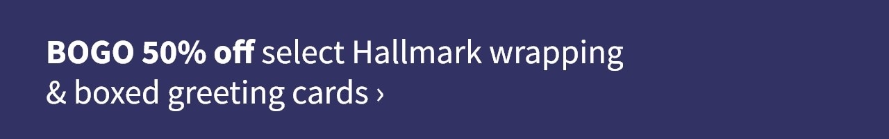 BOGO 50% off select Hallmark wrapping & boxed greeting cards