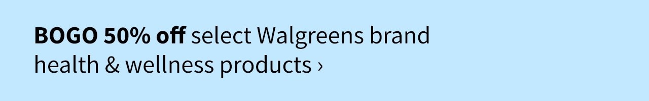 BOGO 50% off select Walgreens brand health & wellness items