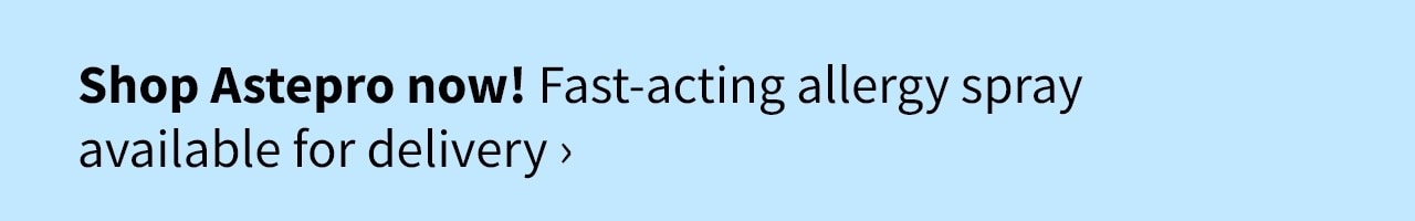 Shop Astepro now! Fast-acting allergy spray available for delivery