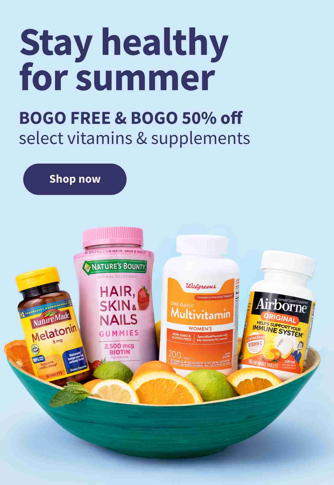 Stay healthy for summer. BOGO FREE & BOGO 50% off select vitamins & supplements
