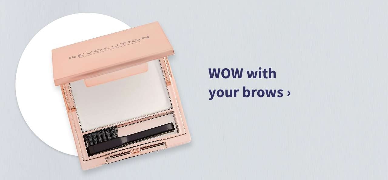 Wow with your brows