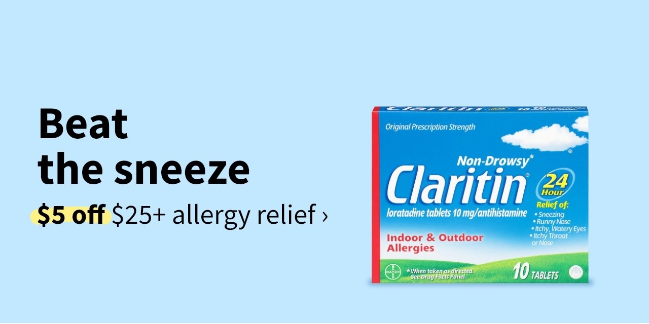Beat the sneeze. $5 off $25+ allergy relief