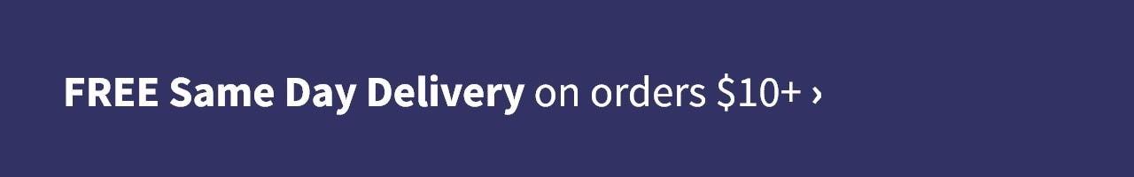 FREE Same Day Delivery on orders $10+