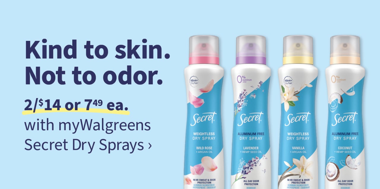 Kind to skin. Not to odor. 2/$14 or 7.49 ea. with myWalgreens Secret Dry Sprays