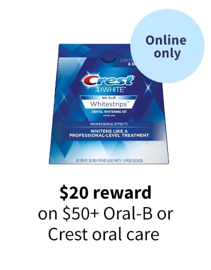 $20 reward on $50+ Oral-B or Crest oral care