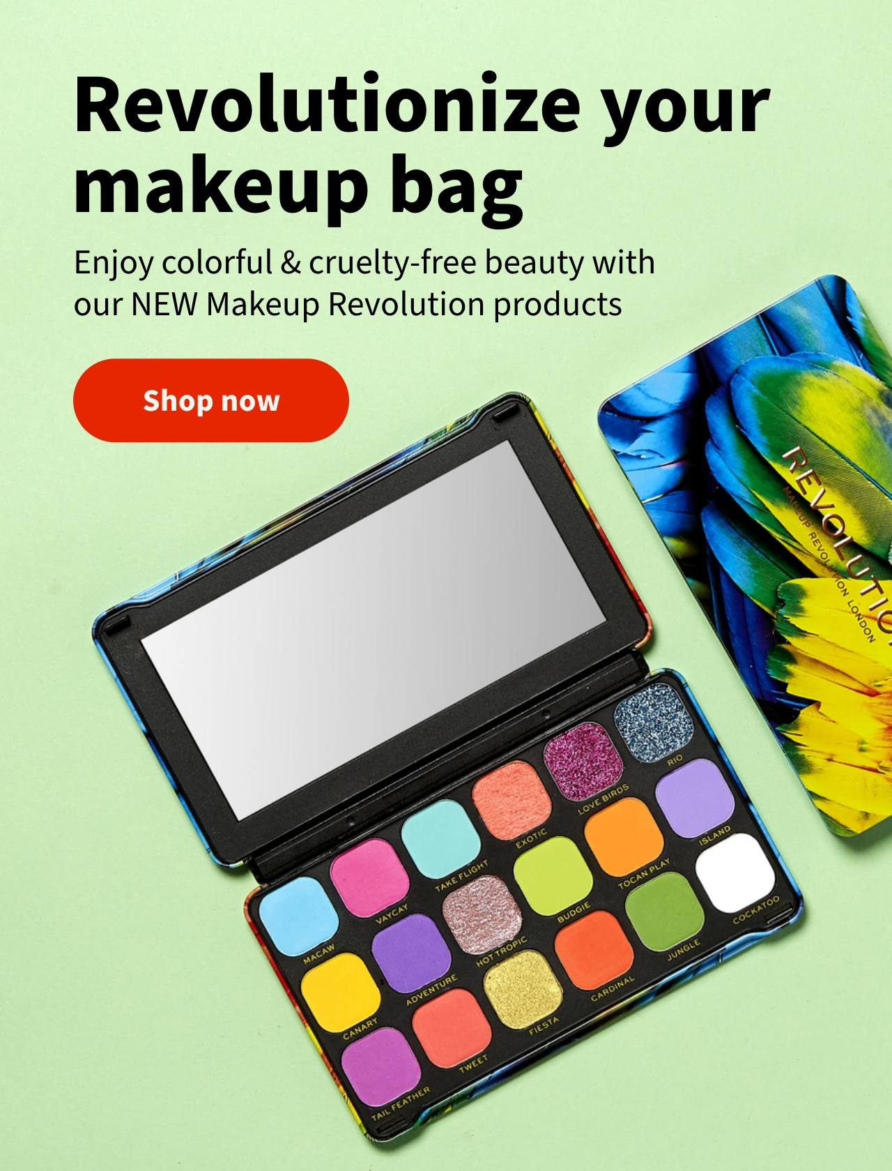Revolutionize your makeup bag. Enjoy colorful & cruelty-free beauty with our NEW Makeup Revolution products. Shop now