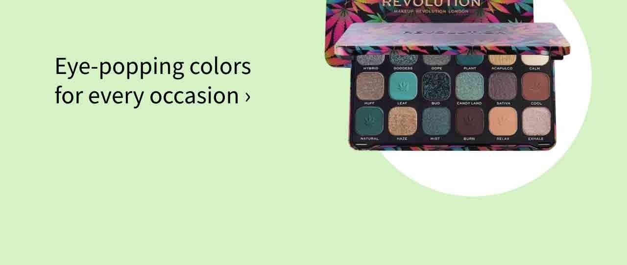 Eye-popping colors for every occasion