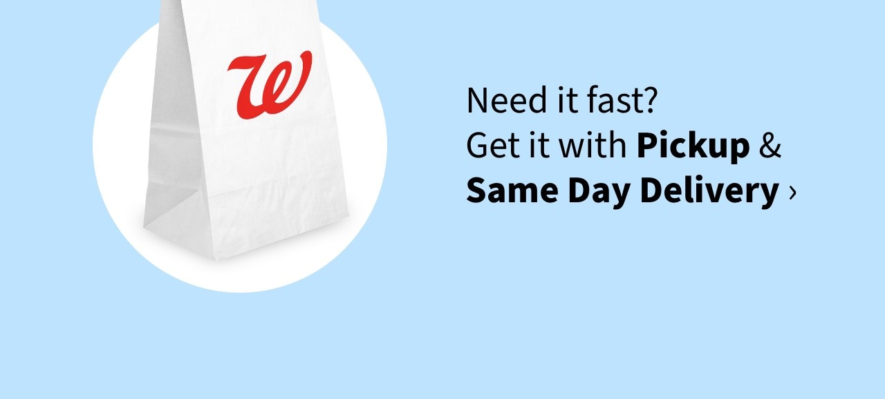 Need it fast? Get it with Pickup & Same Day Delivery