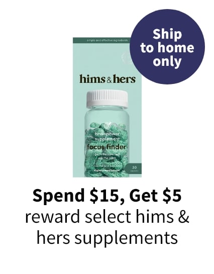  Spend $15, Get $5 reward select hims hers supplements 