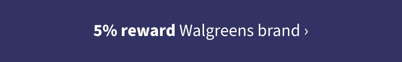 5% reward Walgreens brand