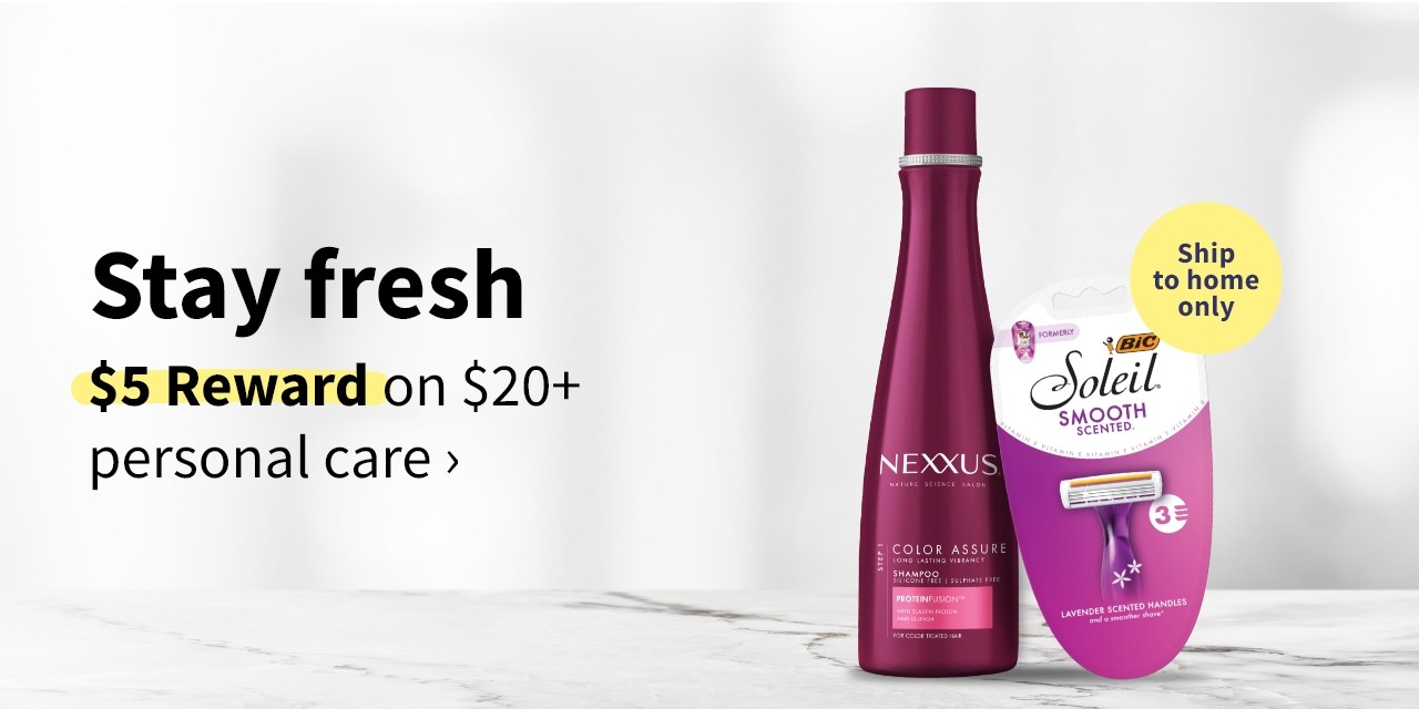 Stay fresh $5 Reward on $20+ personal care