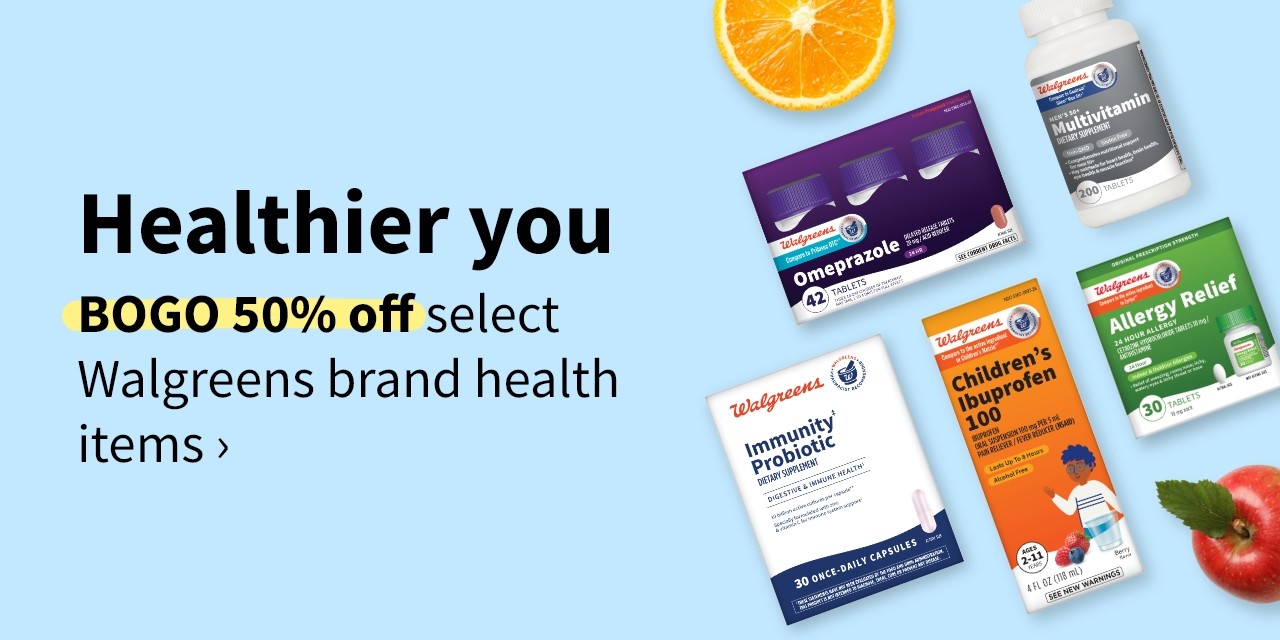Healthier you. BOGO 50% off select Walgreens brand health items