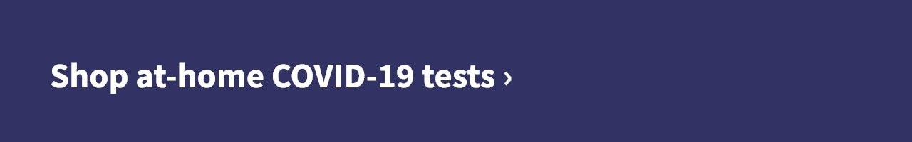 Shop at-home COVID-19 tests