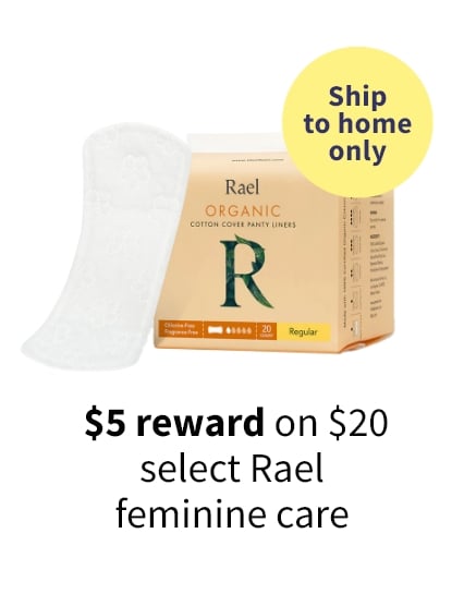 $5 rewards on $20 select Rael feminince care