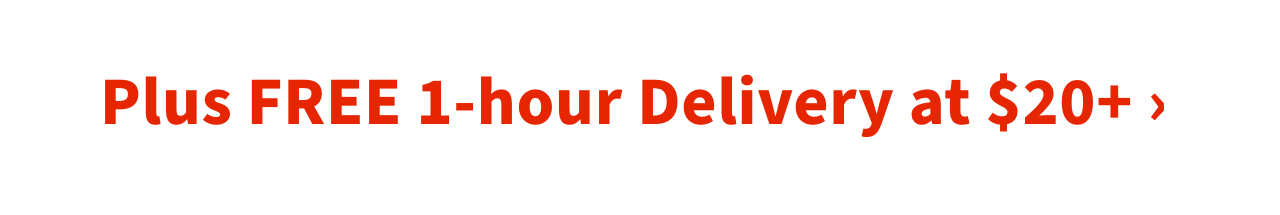Plus FREE 1-hour Delivery at $20+