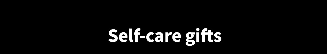  Self-care gifts