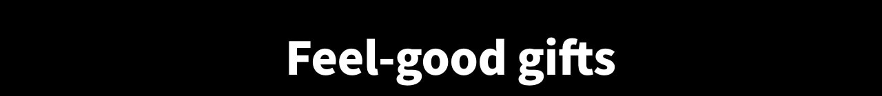  Feel good gifts