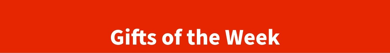 Gifts of the Week 