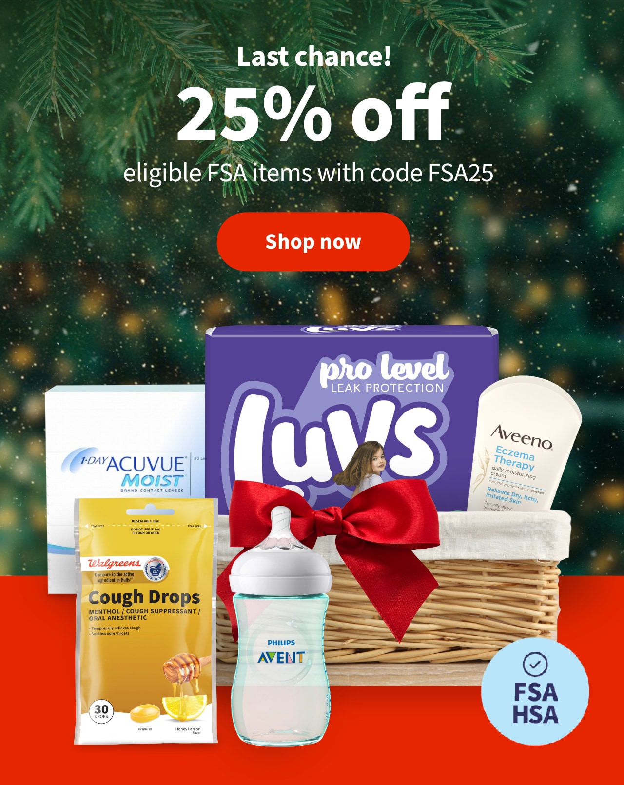  Last Chance!  25% off eligible FSA  items with code FSA25