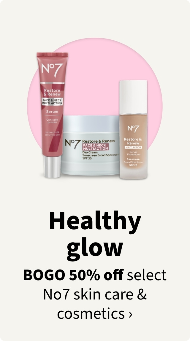 Healthy glow BOGO 50% Select No7 Cosmetics and Skincare
