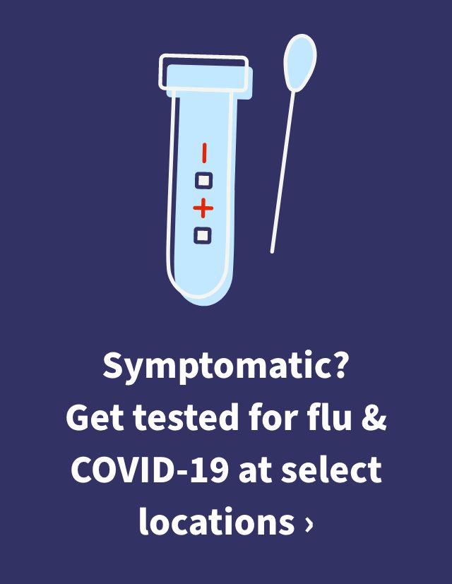 Symptomatic? Get tested for flu & COVID-19 in one stop