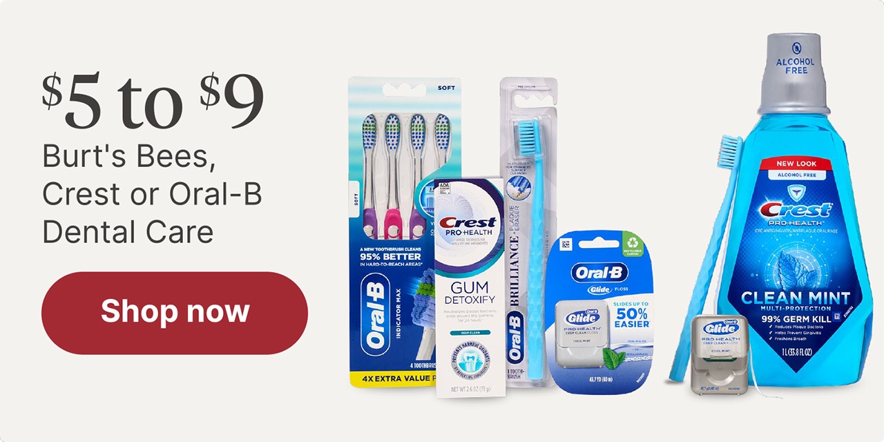 $5 to $9 Burt's Bees, Crest or Oral-B Dental Care