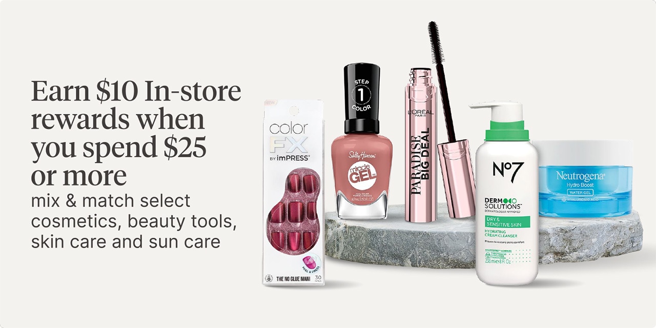 Earn $10 rewards In-Store rewards when you spend $25 or more