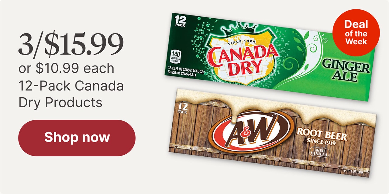 3/$15.99 or $10.99 each 12-pack Canada Dry Products