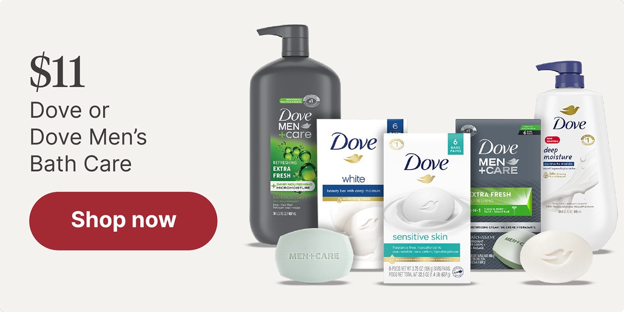 $11 Dove or Dove Men's Bath Care