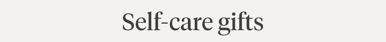 Self-Care gifts