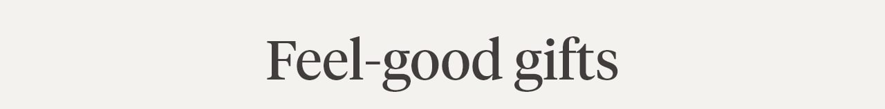 Feel-good Gifts