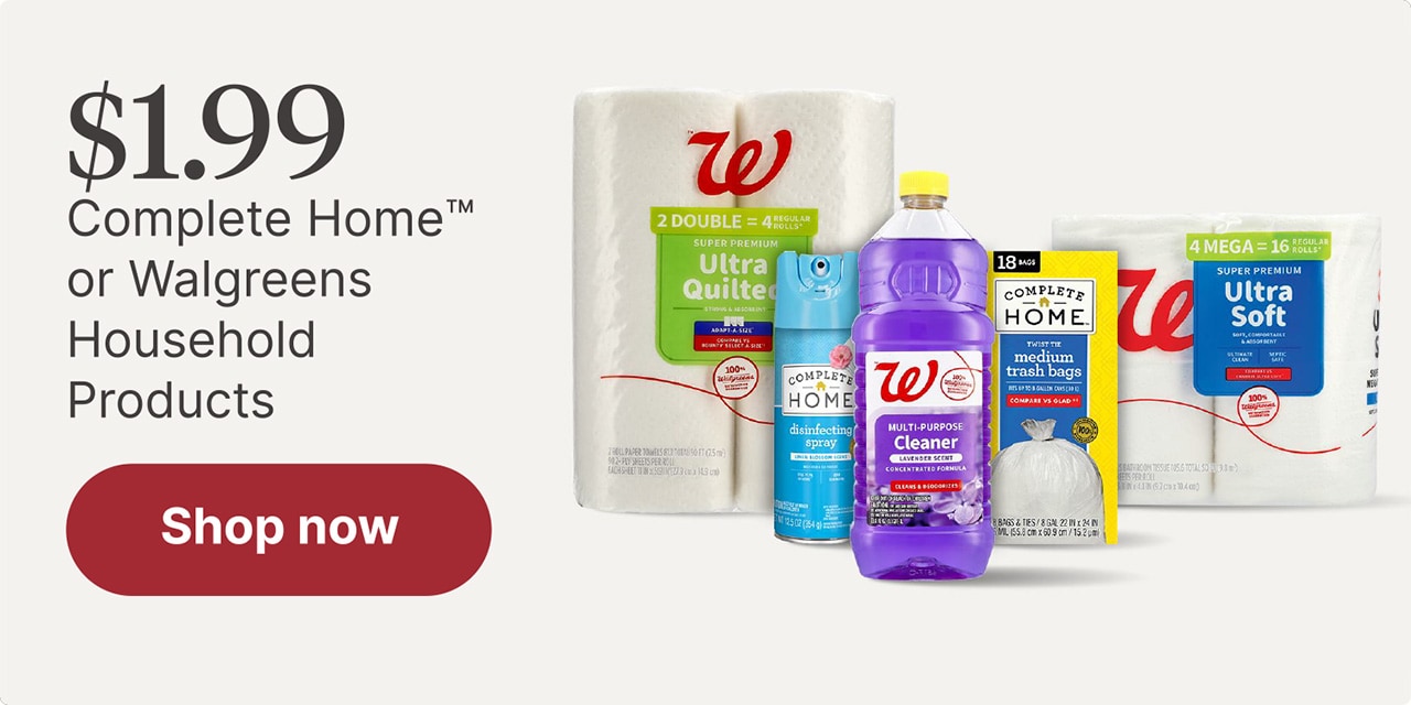 $1.99 Complete Home or Walgreens Household products