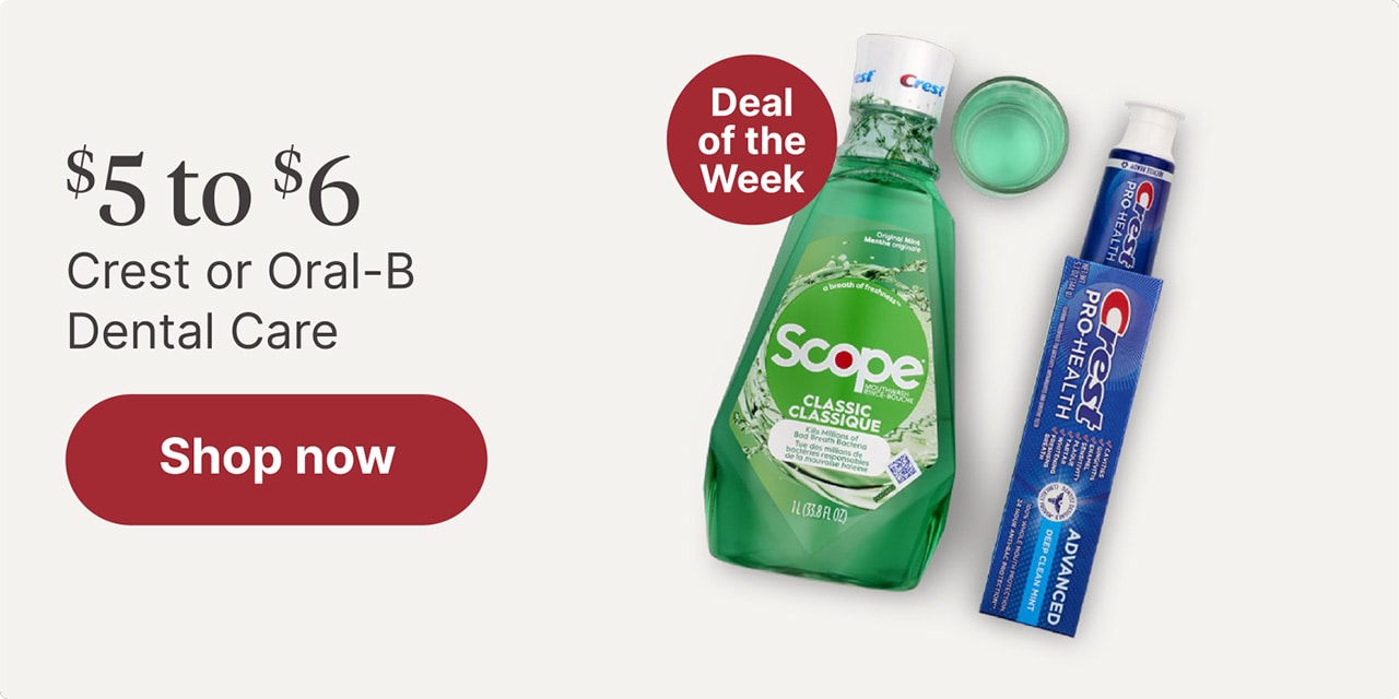 $5 to $6 Crest or Oral-B Dental Care