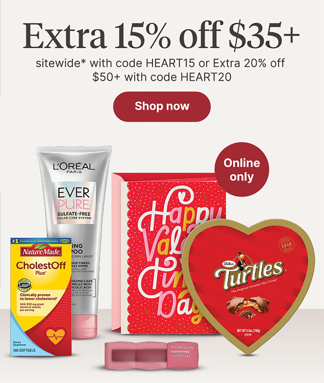 Extra 15% off $35+ sitewide* with code HEART15 or Extra 20% off $50+ with code HEART20