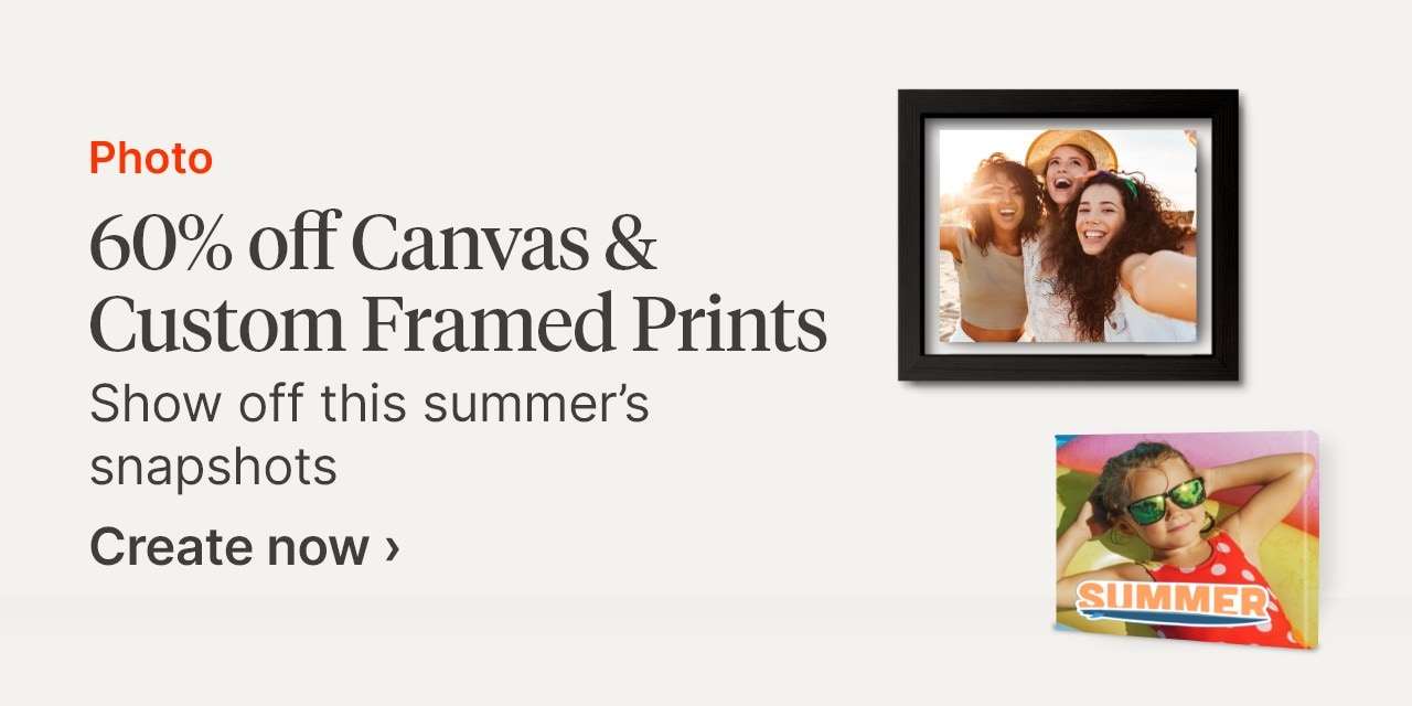 60% off Canvas & Custom Framed Prints