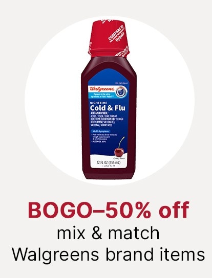 BOGO-50% off mix & match Walgreens brand items