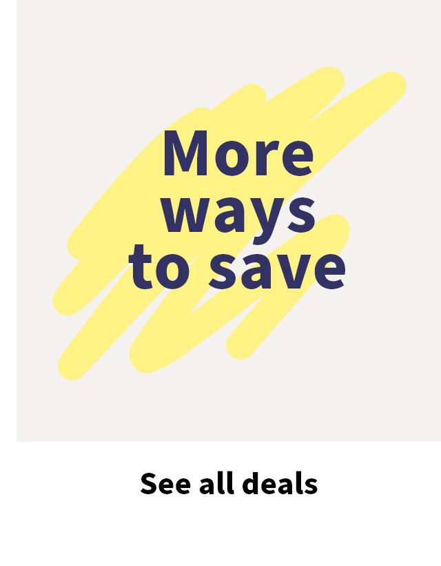 More ways to save