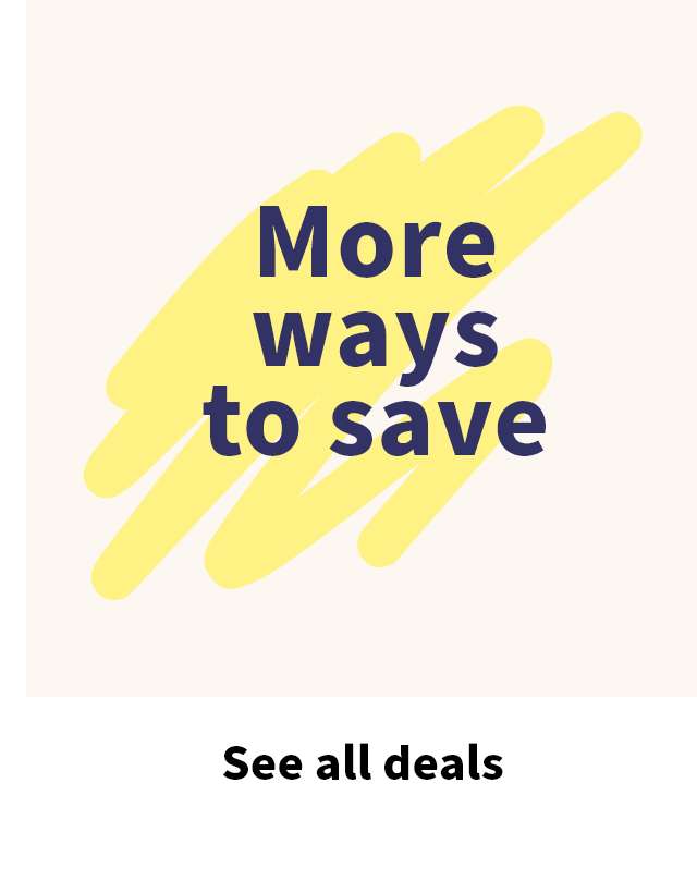 More ways to save
