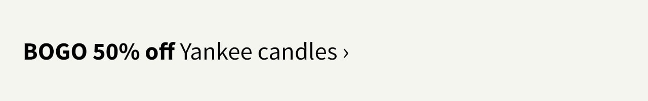 BOGO 50% off Yankee Candles