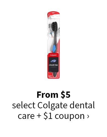 From $5 select Colgate dental care + $1 coupon